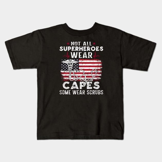 Not All Superheroes Wears Capes Some Wear Scrubs Nurse Kids T-Shirt by Hanh05
